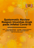 Cover for Systematic Review Respon Imunitas  Anak pada Infeksi Covid-19